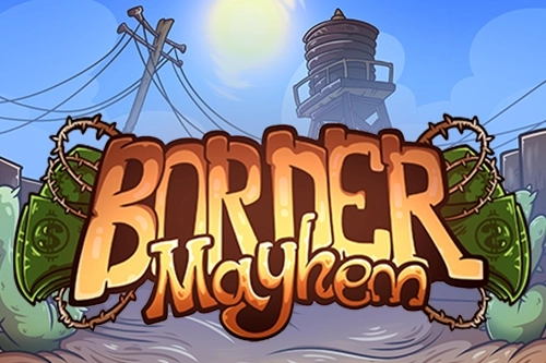 18613 border mayhem